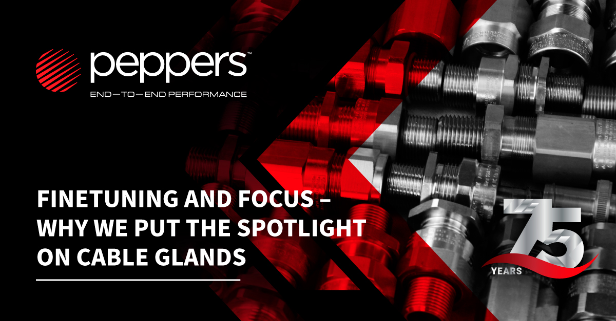 July post header image Finetuning and focus – why we put the spotlight on cable glands